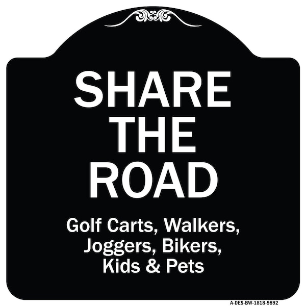 Signmission Designer Series Sign-Share The Road, Black & White Heavy-Gauge Aluminum, 18" x 18", BW-1818-9892 A-DES-BW-1818-9892 - main